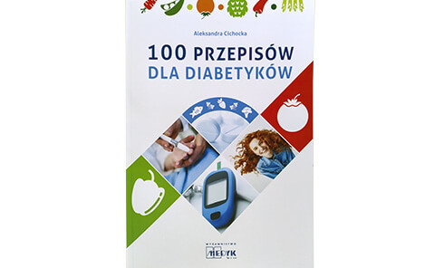 100 przepisów dla diabetyków – Książka, którą polecam